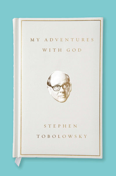 My Adventures with God