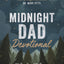 Midnight Dad Devotional: 100 Devotions and Prayers to Connect Dads Just Like You to the Father - The Perfect Fathers Day Gift for Christian Dads