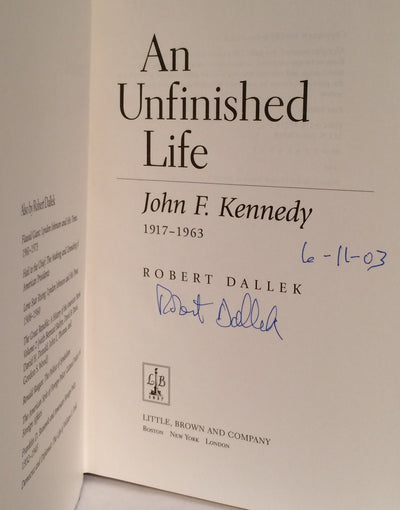 An Unfinished Life: John F. Kennedy, 1917-1963 by Dallek, Ro