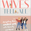 Pastors' Wives Tell All: Navigating Real Church Life with Honesty and Humor