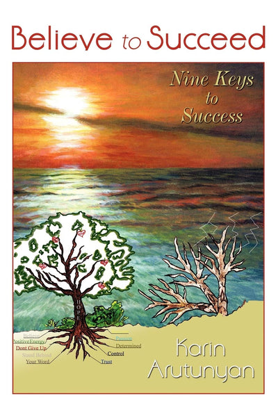 Believe to Succeed: Nine Keys to Success