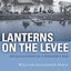 Lanterns on the Levee: Recollections of a Planter's Son (Library of Southern Civilization)