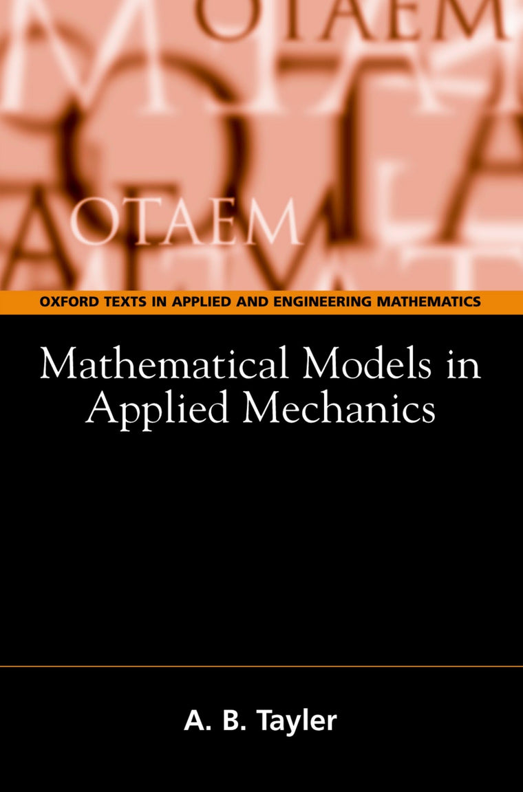 Mathematical Models in Applied Mechanics (Oxford Texts in Applied and Engineering Mathematics)