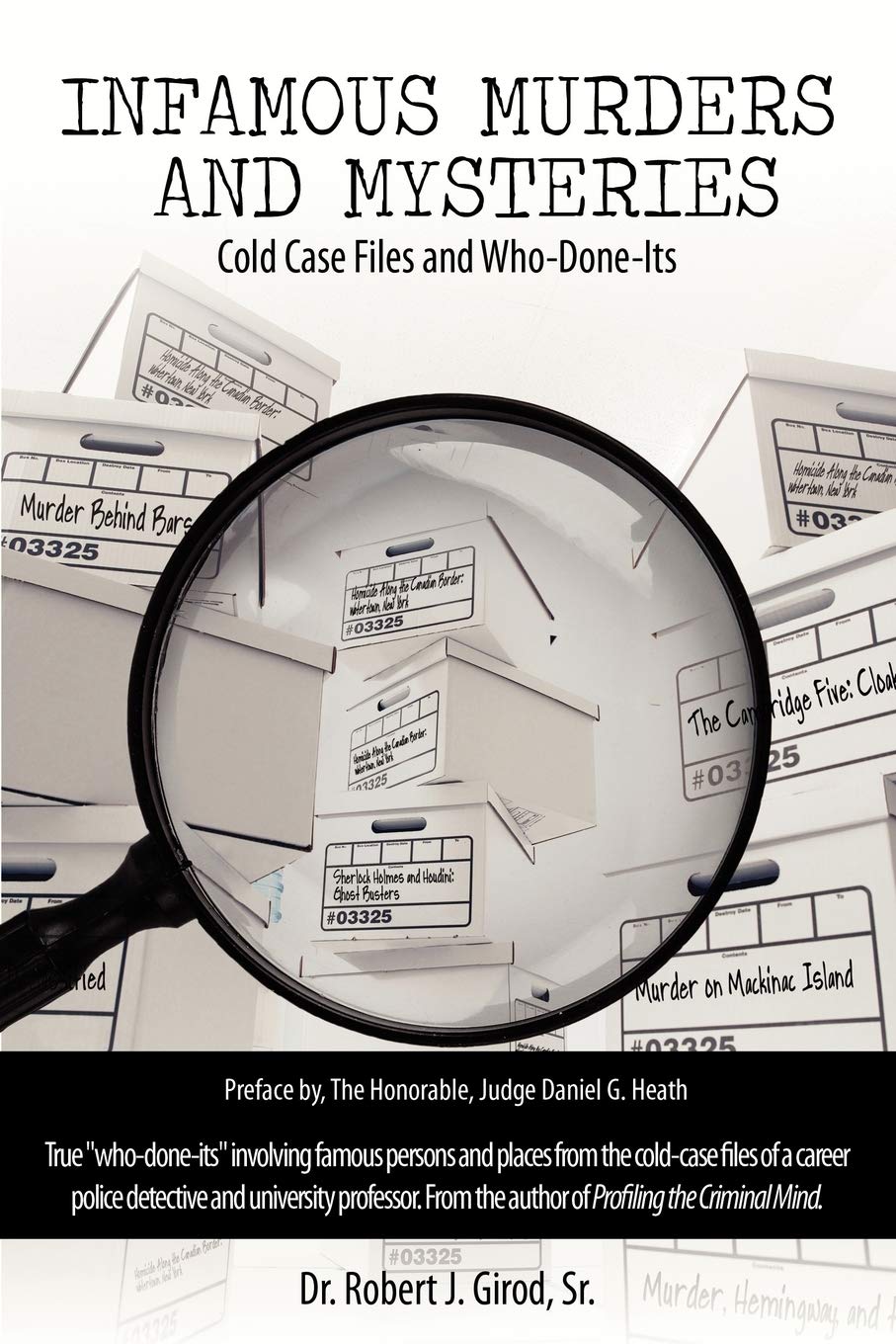 INFAMOUS MURDERS AND MYSTERIES: Cold Case Files and Who-Done-Its