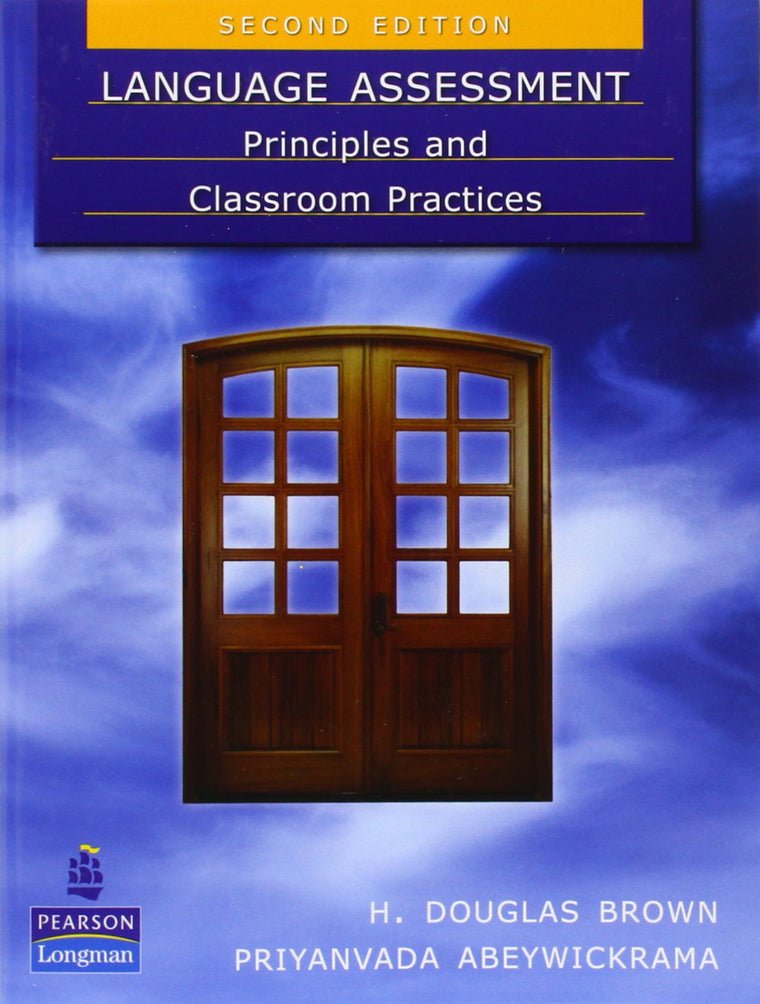 Language Assessment: Principles and Classroom Practices (2nd