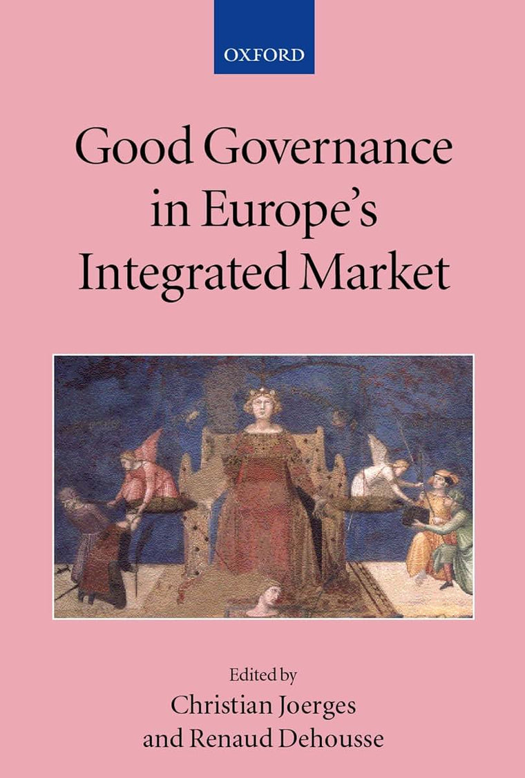 Good Governance in Europe's Integrated Market (Collected Courses of the Academy of European Law)