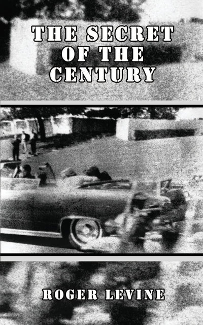 The Secret of the Century by Levine, Roger