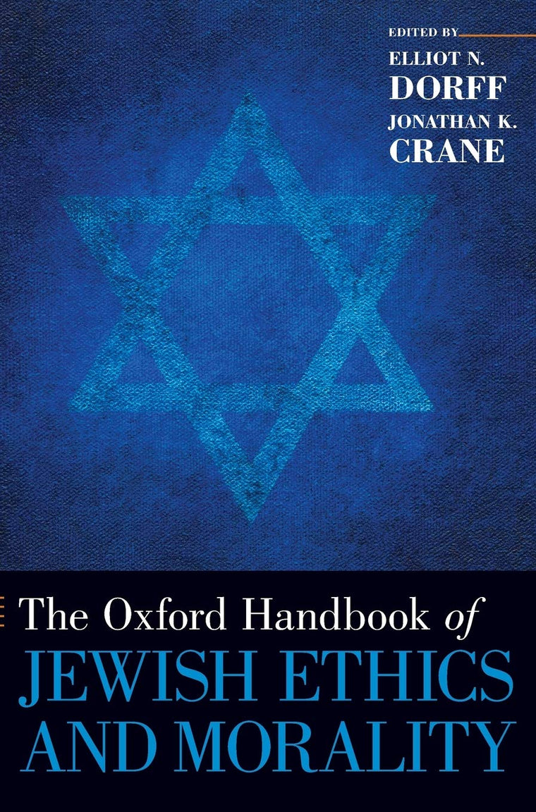 The Oxford Handbook of Jewish Ethics and Morality (Oxford Handbooks)