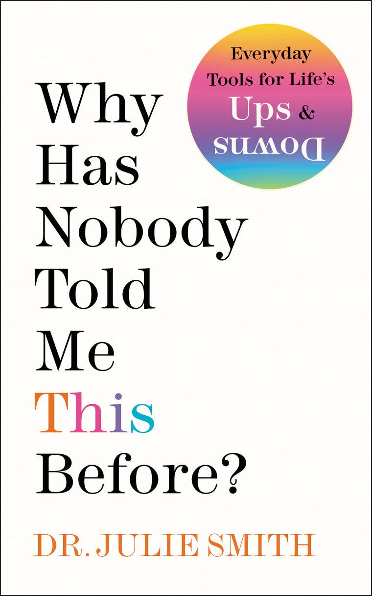Why Has Nobody Told Me This Before? by Smith, Dr. Julie