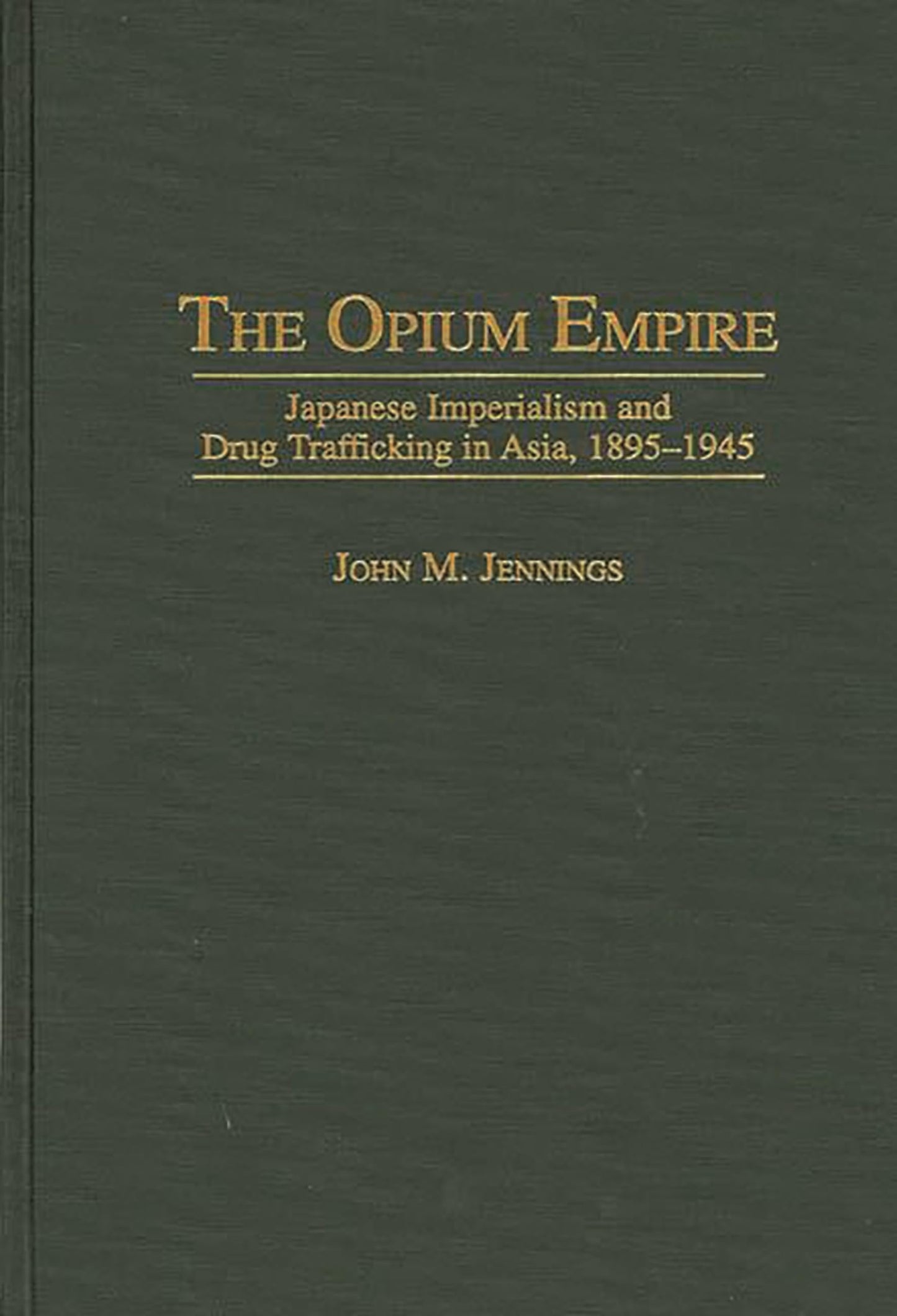 The Opium Empire: Japanese Imperialism and Drug Trafficking in Asia, 1895-1945 (171)