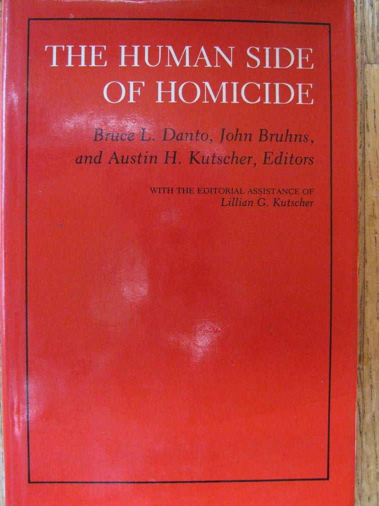 The Human Side of Homicide (Columbia University Press / Foundation of Thanatology Series)