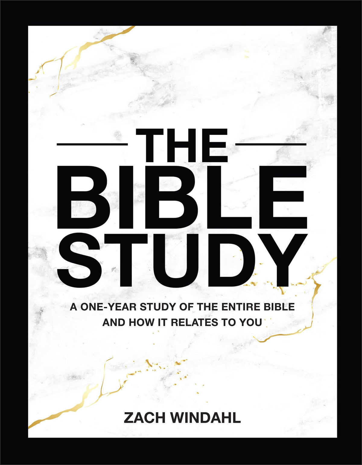 The Bible Study: A One-Year Study of the Entire Bible and How It Relates to You (1-Volume Hardcover Edition with Study Questions and Daily or Weekly Reading Plans)