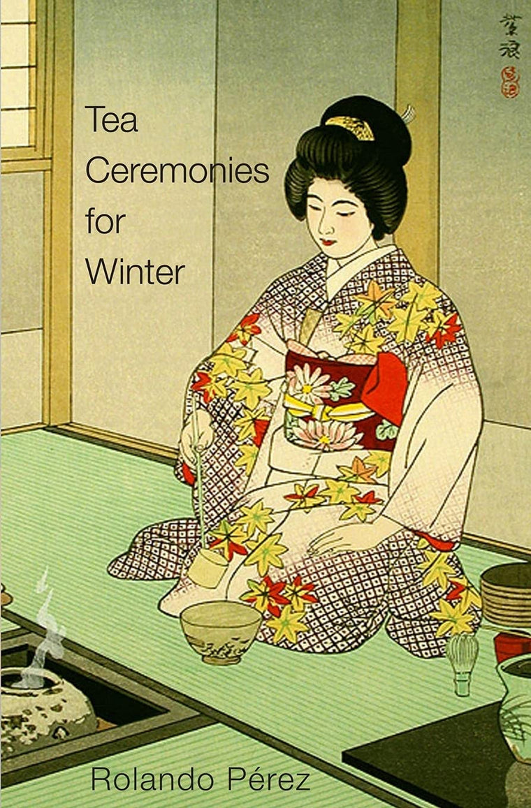 Tea Ceremonies for Winter/Perez