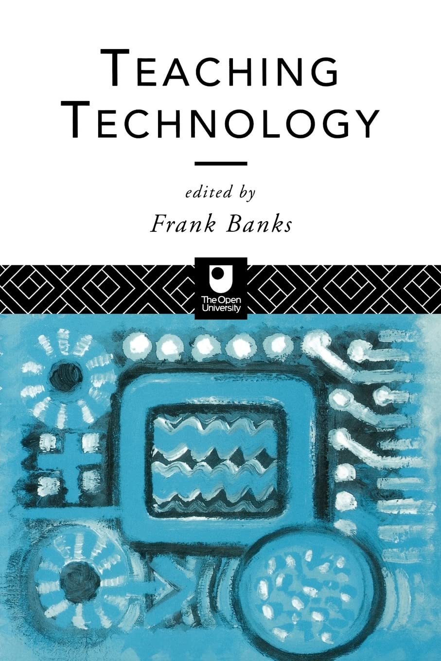 Teaching Technology (Open University Postgraduate Certificate in Education Course)