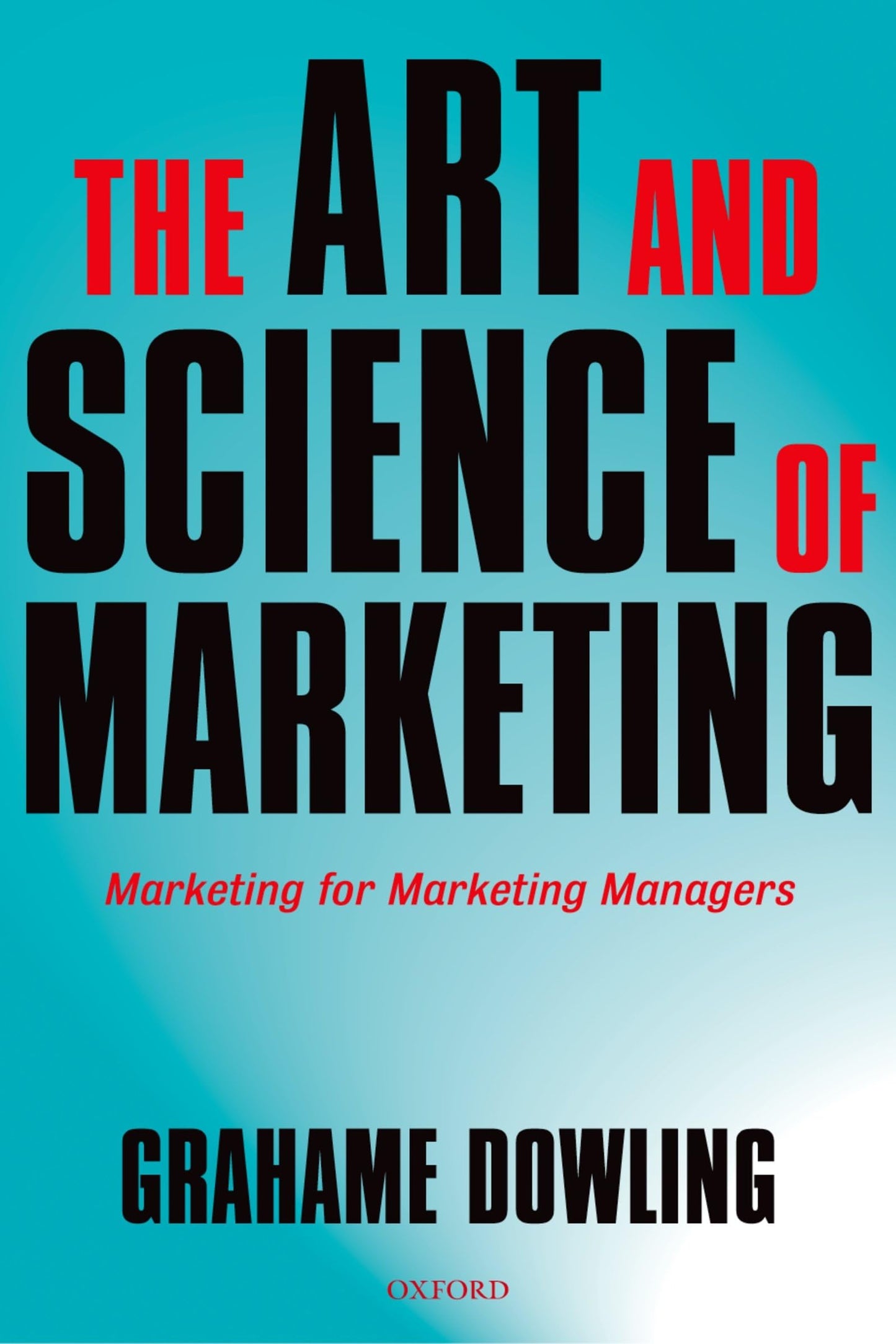 The Art and Science of Marketing: Marketing for Marketing Managers