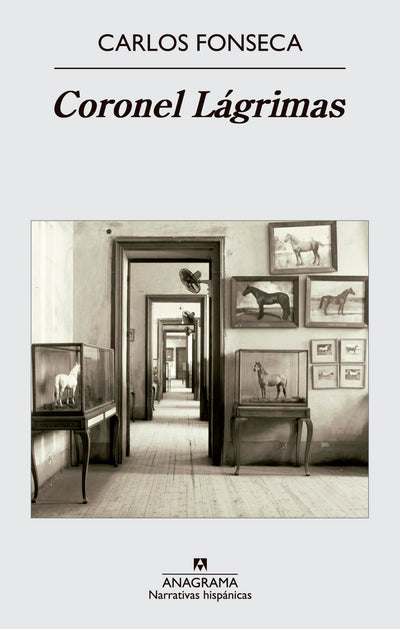 Coronel Lágrimas (Narrativas Hispanicas, 544) (Spanish Edition)