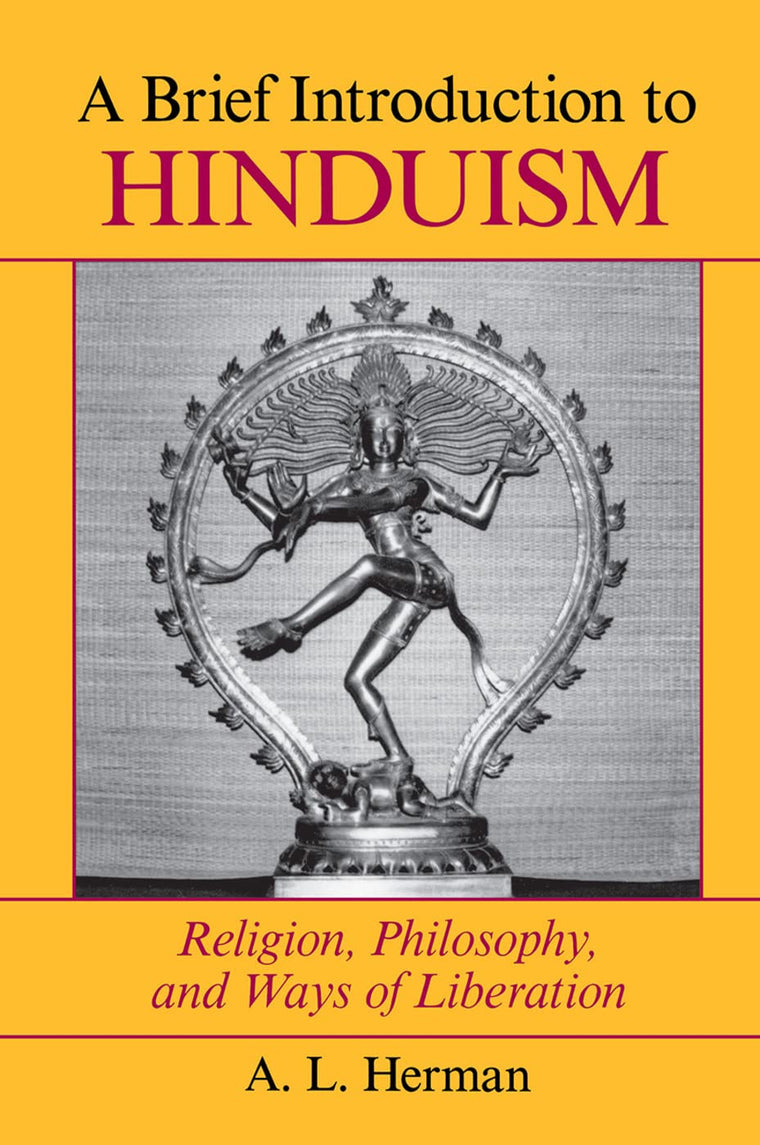 A Brief Introduction To Hinduism: Religion, Philosophy, And Ways Of Liberation