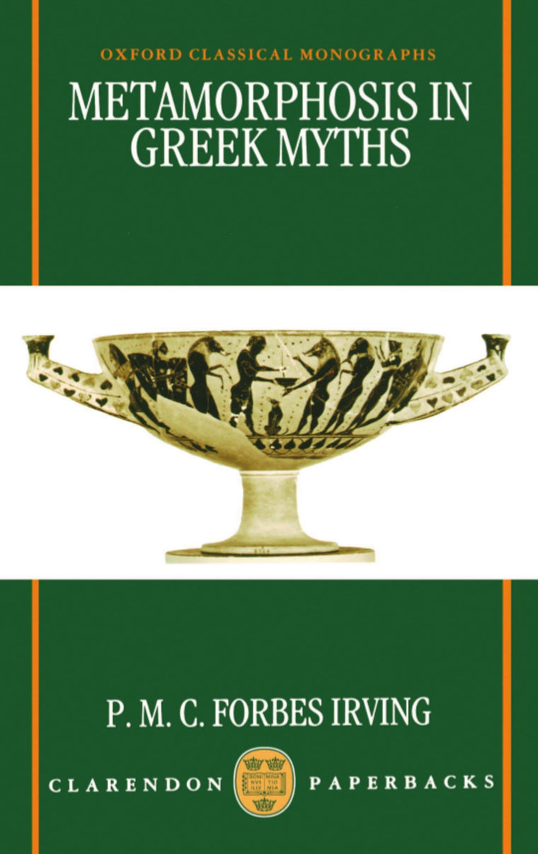 Metamorphosis in Greek Myths (Oxford Classical Monographs)