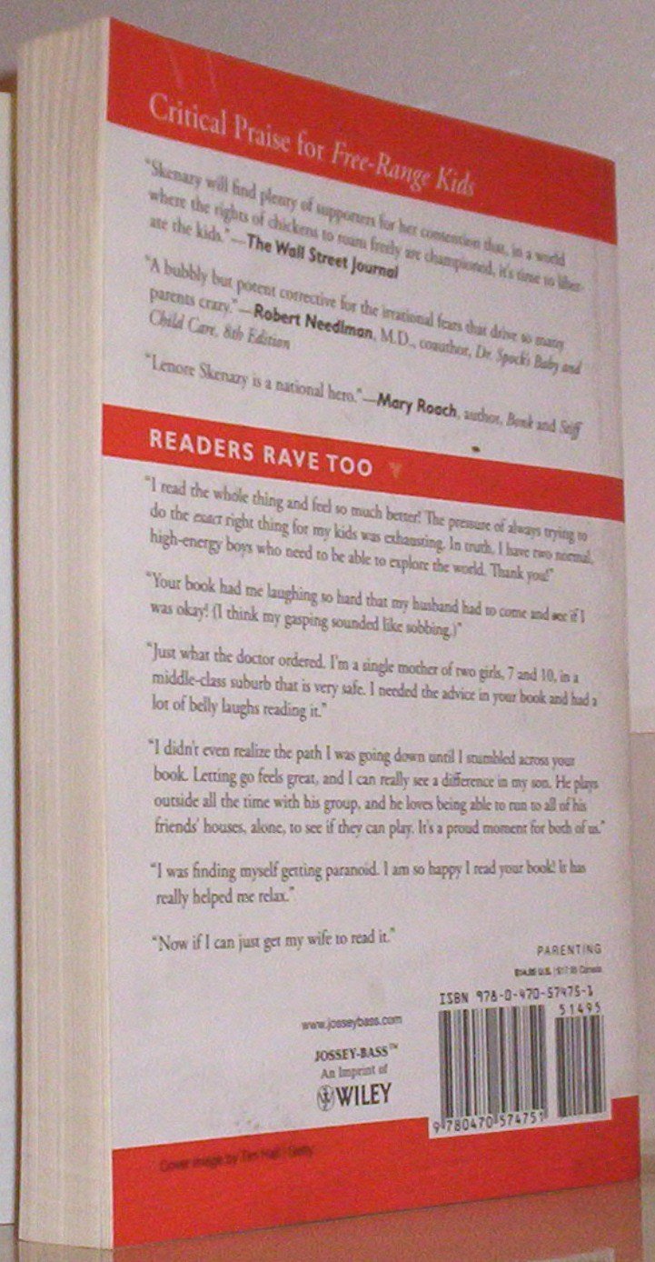 Free-Range Kids: How to Raise Safe, Self-Reliant Children (Without Going Nuts With Worry) — back cover
