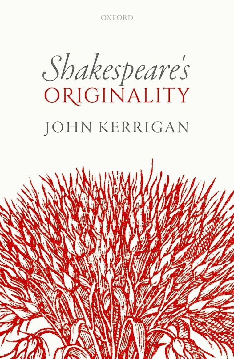 Shakespeare's Originality (Oxford Wells Shakespeare Lectures)