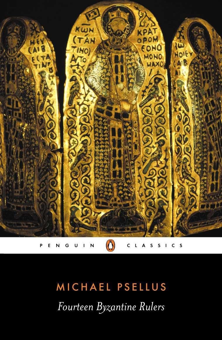 Fourteen Byzantine Rulers: The Chronographia of Michael Psellus (Penguin Classics)