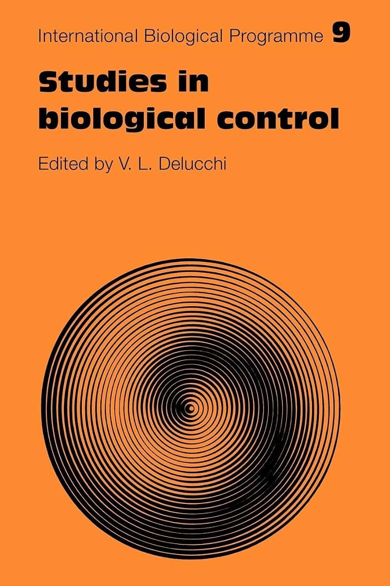 Studies in Biological Control (International Biological Programme Synthesis Series, Series Number 9)