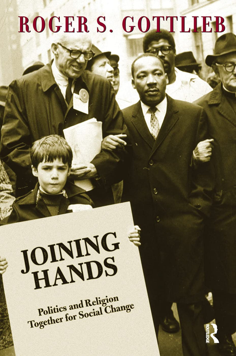Joining Hands: Politics And Religion Together For Social Change