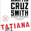 Tatiana (The Arkady Renko Novels) by Smith, Martin Cruz