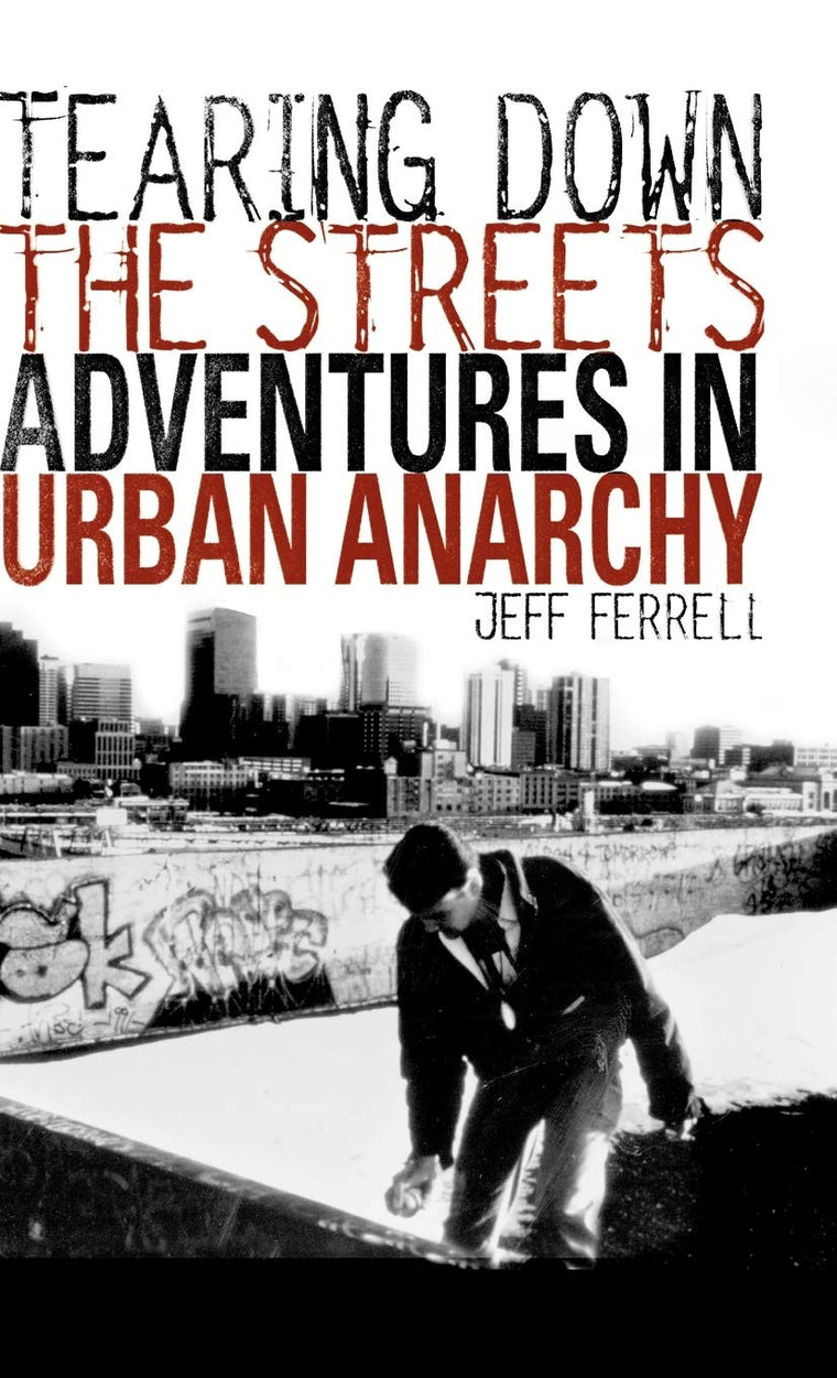 Tearing Down the Streets: Adventures in Urban Anarchy