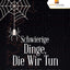 Schwierige Dinge, Die Wir Tun : Labyrinthe Fr Erwachsene (German Edition)