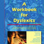 A Workbook for Dyslexics, 2nd Edition