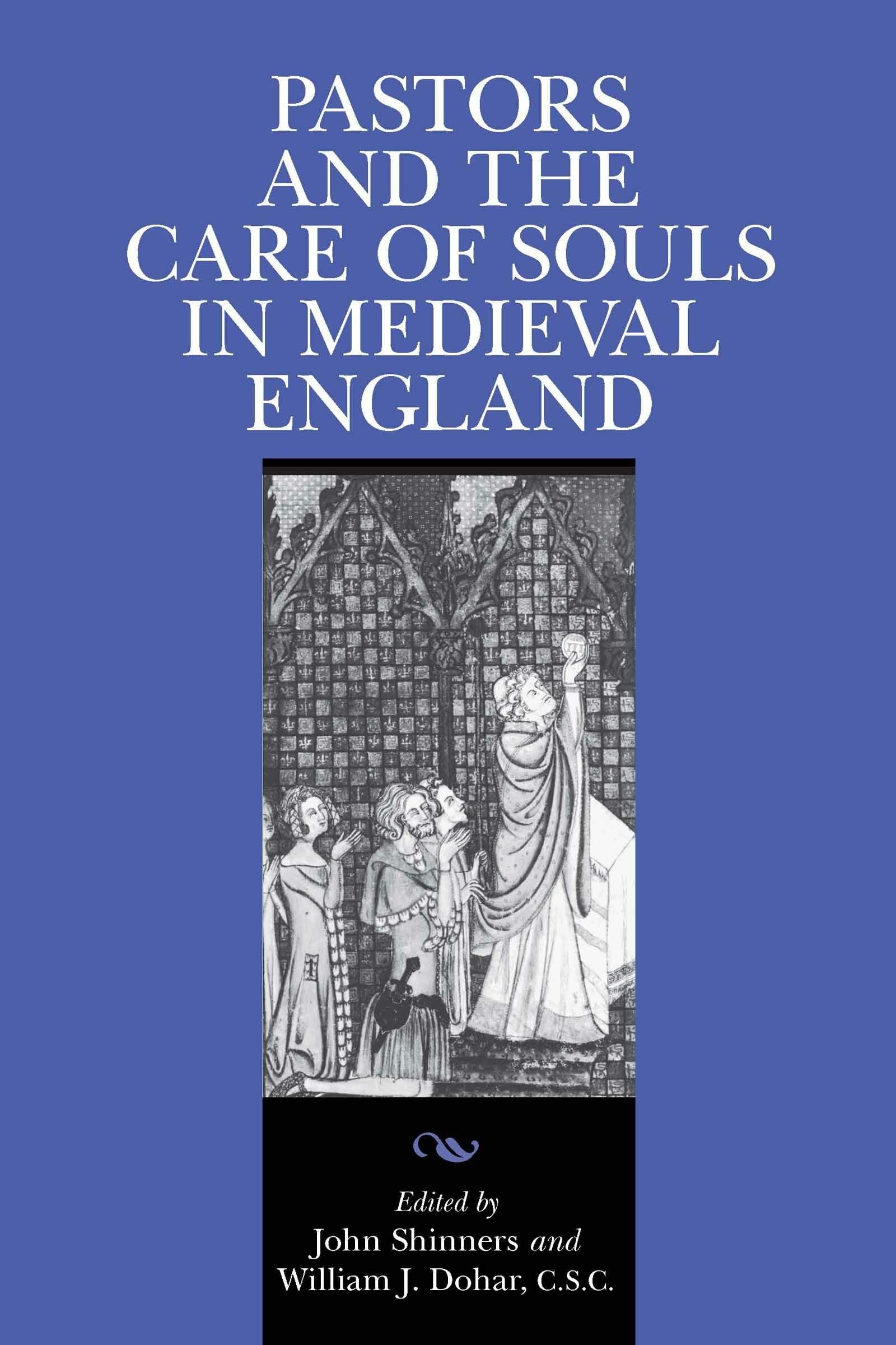 Pastors and the Care of Souls in Medieval England (Notre Dame Texts in Medieval Culture) (Notre Dame Texts in Medieval Culture, 4)