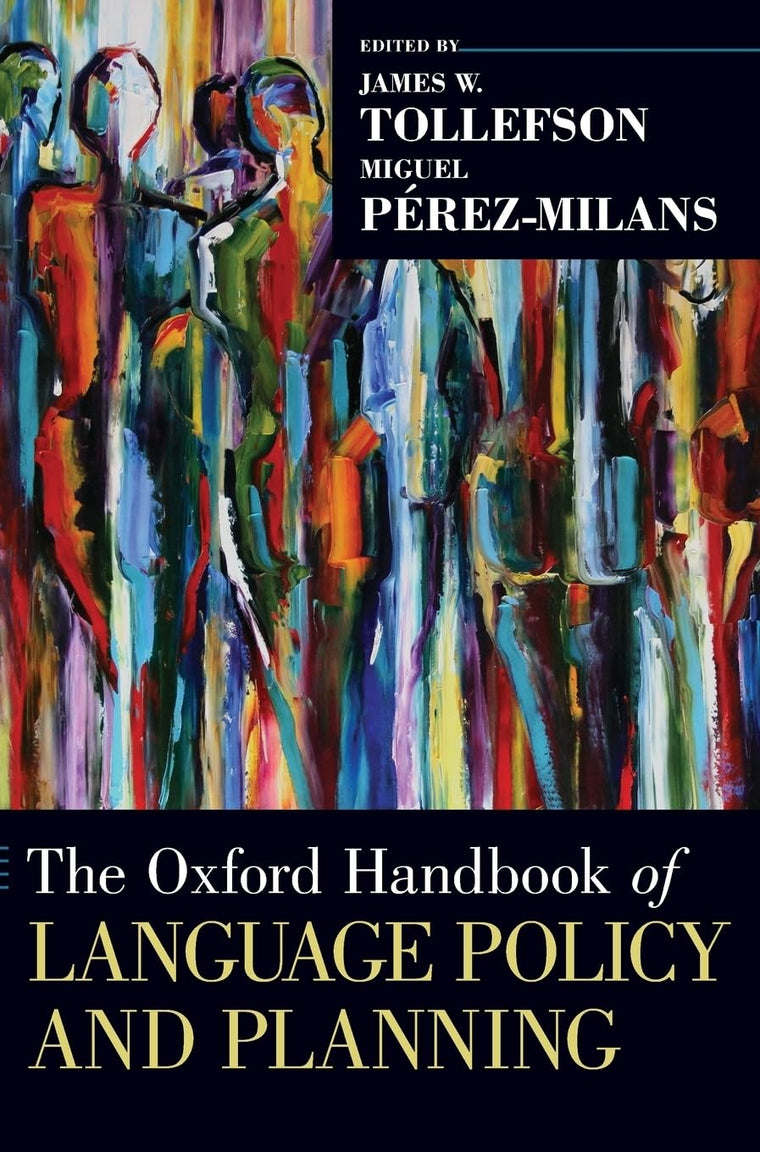 The Oxford Handbook of Language Policy and Planning (Oxford Handbooks)
