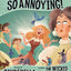 Seriously, Cinderella Is So Annoying!: The Story of Cinderella As Told by The Wicked Stepmother (The Other Side of the Story)