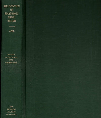 The Notation of Polyphonic Music, 900-1600