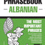 English-Albanian phrasebook and 1500-word dictionary (American English Collection)