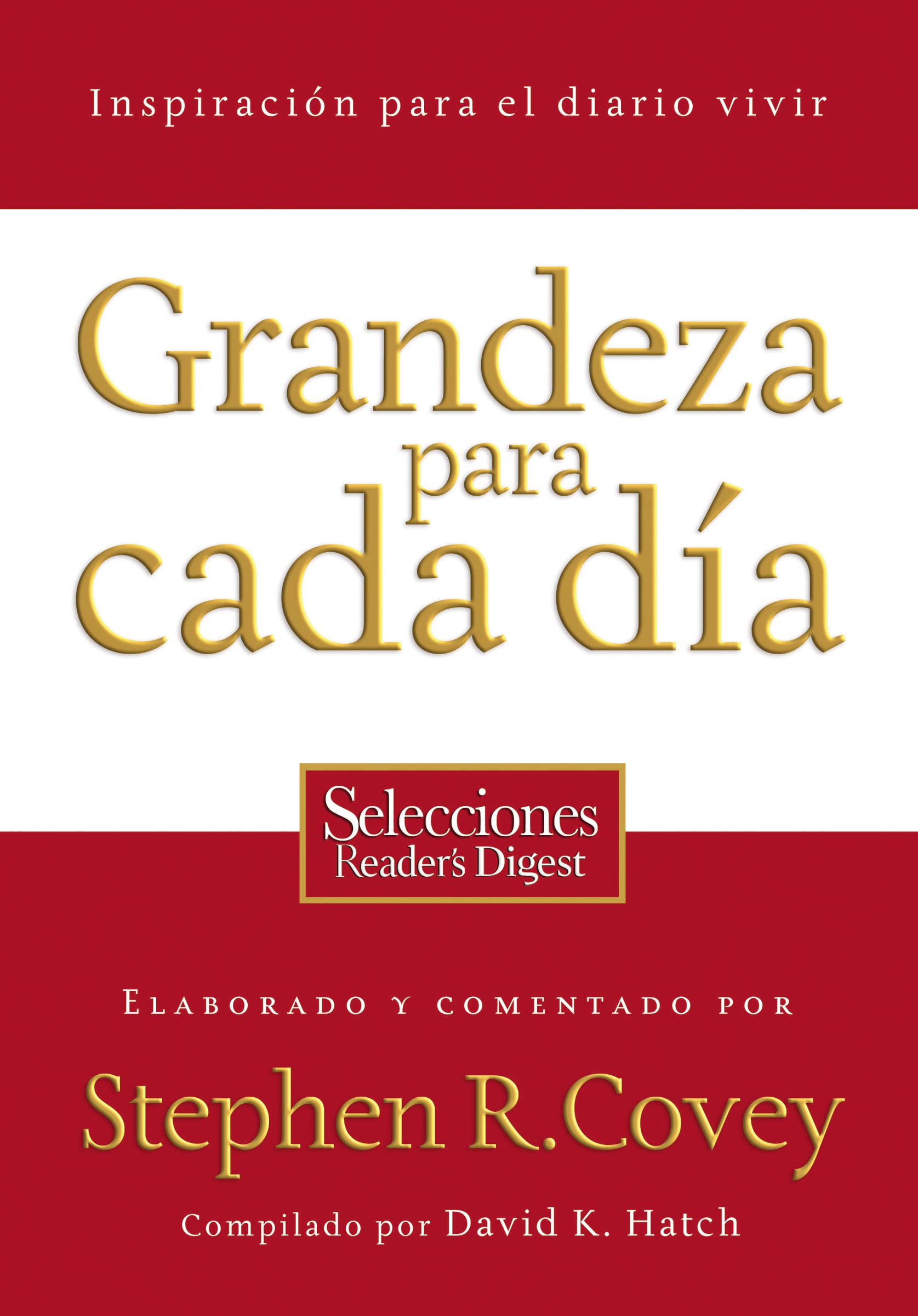 Grandeza para cada día: Inspiración para el diario vivir (Spanish Edition)