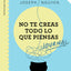 No te creas todo lo que piensas: Journal para sanar tu ansiedad / Healing Anxiety & Overthinking Journal & Workbook (Spanish Edition)