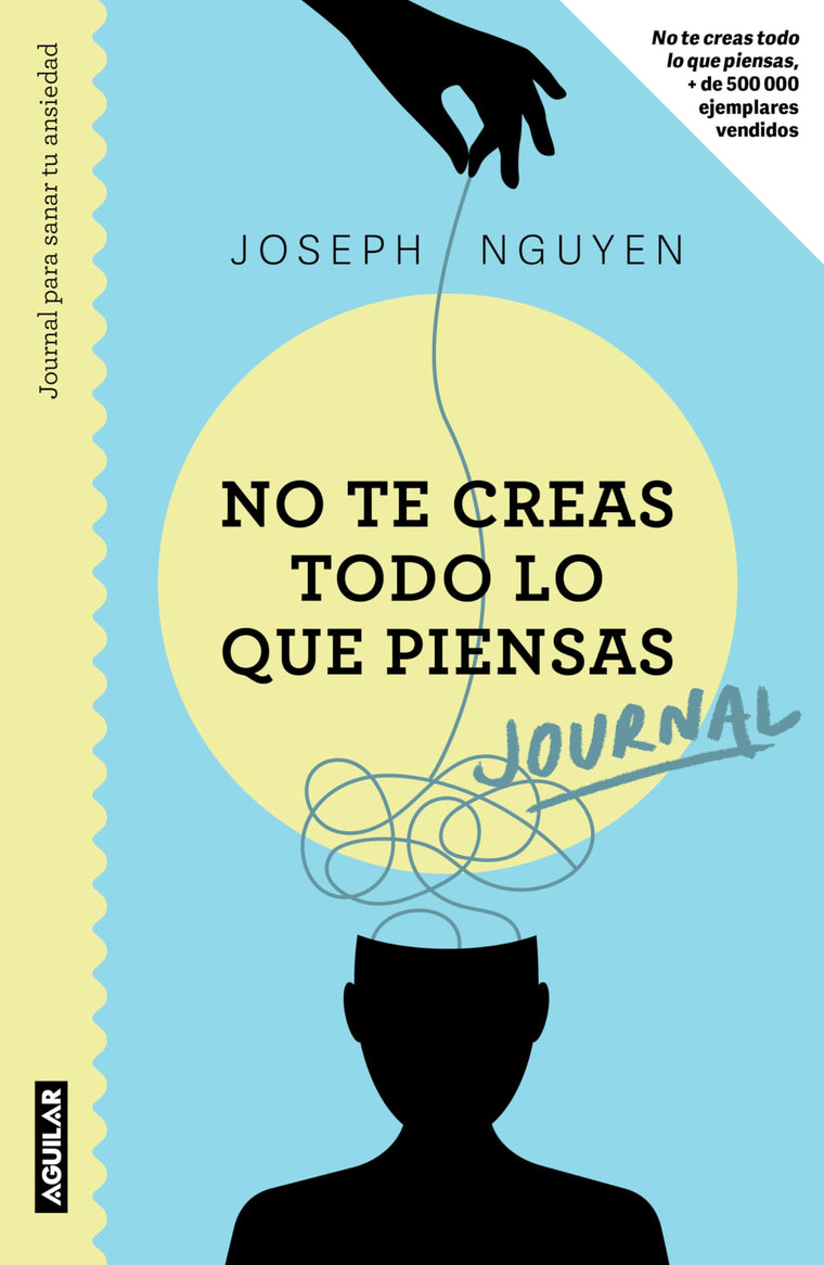 No te creas todo lo que piensas: Journal para sanar tu ansiedad / Healing Anxiety & Overthinking Journal & Workbook (Spanish Edition)