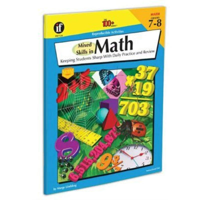 Mixed Skills in Math, Grades 7-8: Keeping Students Sharp With Daily Practice and Review (The 100+ Series)