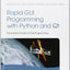 Rapid GUI Programming with Python and Qt (Prentice Hall Open Source Software Development)