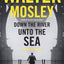 Down the River unto the Sea (King Oliver, 1)