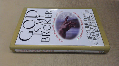 God Is My Broker: A Monk-Tycoon Reveals the 71/2 Laws of Spiritual and Financial Growth