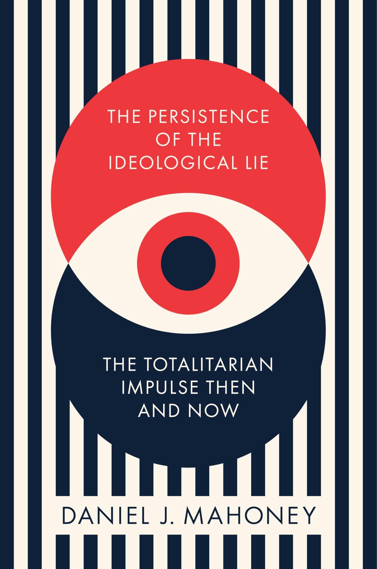 The Persistence of the Ideological Lie: The Totalitarian Impulse Then and Now