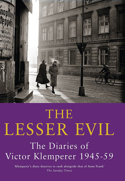 The Lesser Evil: The Diaries of Victor Klemperer 1945-59