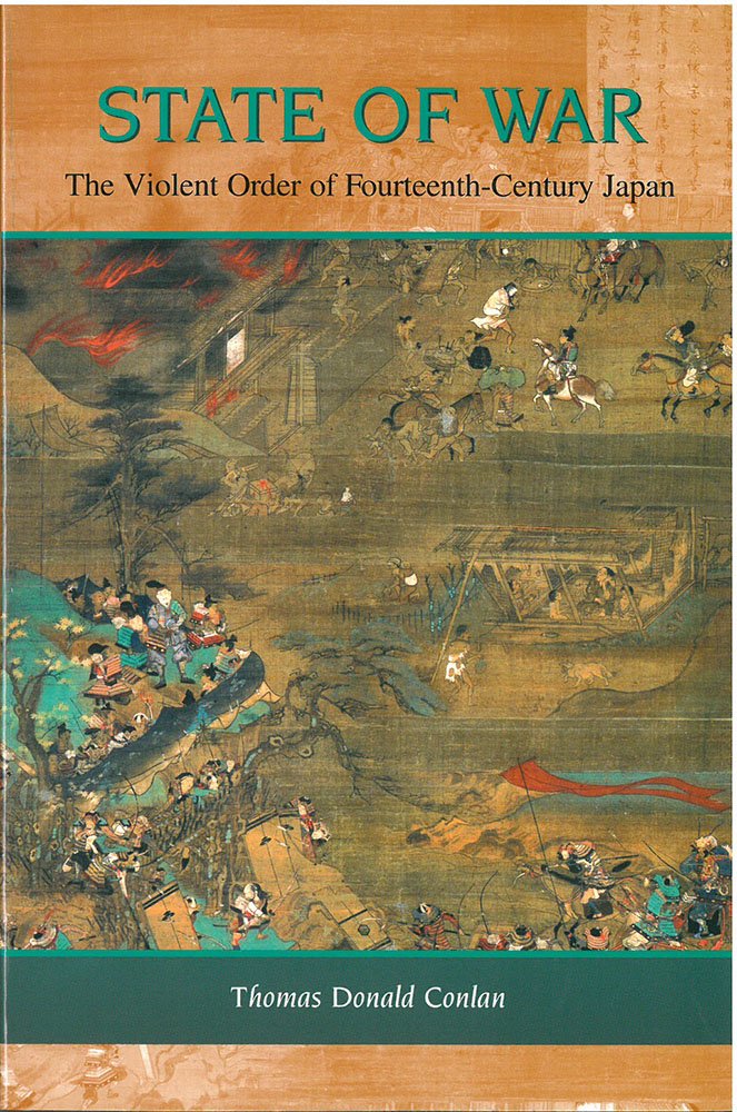 State of War: The Violent Order of Fourteenth-Century Japan (Volume 46) (Michigan Monograph Series in Japanese Studies)