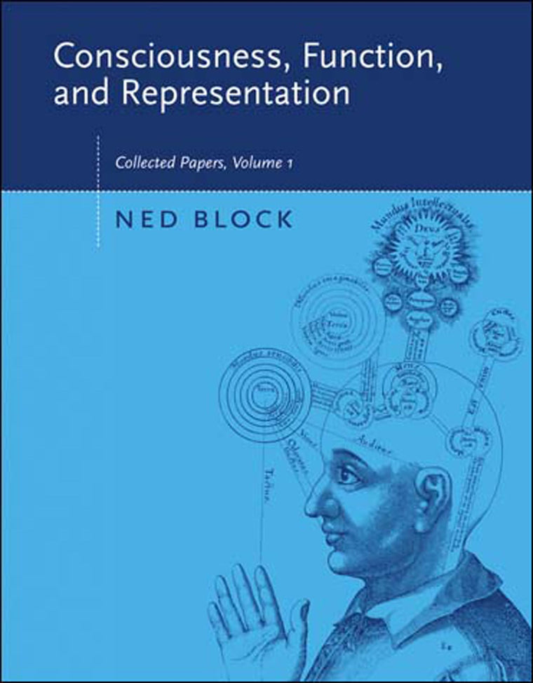 Consciousness, Function, and Representation, Volume 1: Collected Papers (A Bradford Book; Collected Papers)