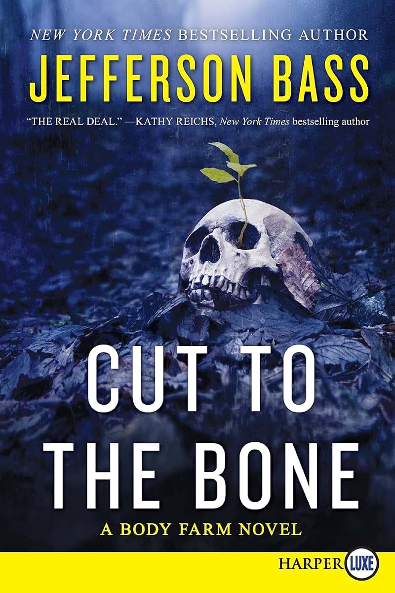 Cut to the Bone: A Body Farm Novel (Body Farm Novel, 8)