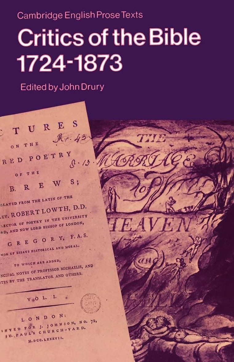 Critics of the Bible, 1724-1873 (Cambridge English Prose Texts)
