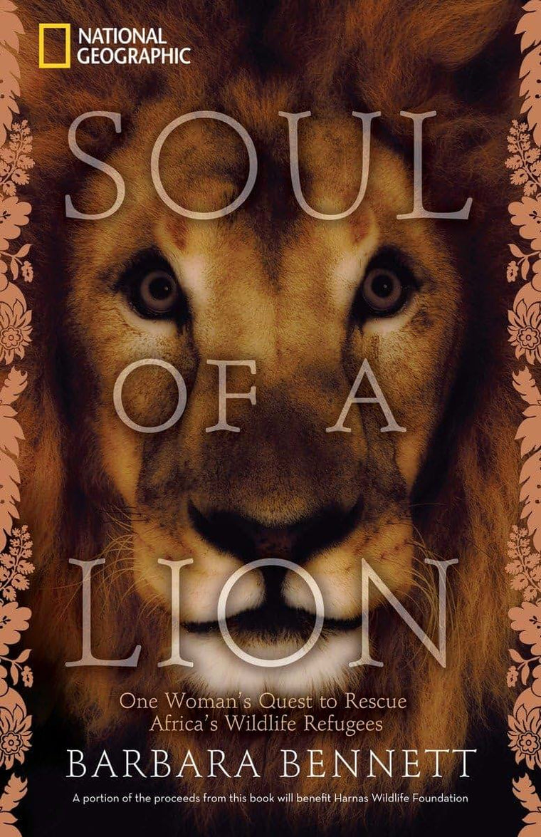 Soul of a Lion: One Woman's Quest to Rescue Africa's Wildlife Refugees